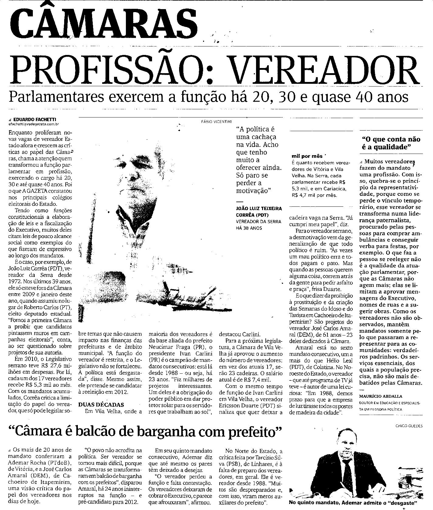 Câmaras - Parlamentares exercem a função há 20, 30 e quase 40 anos